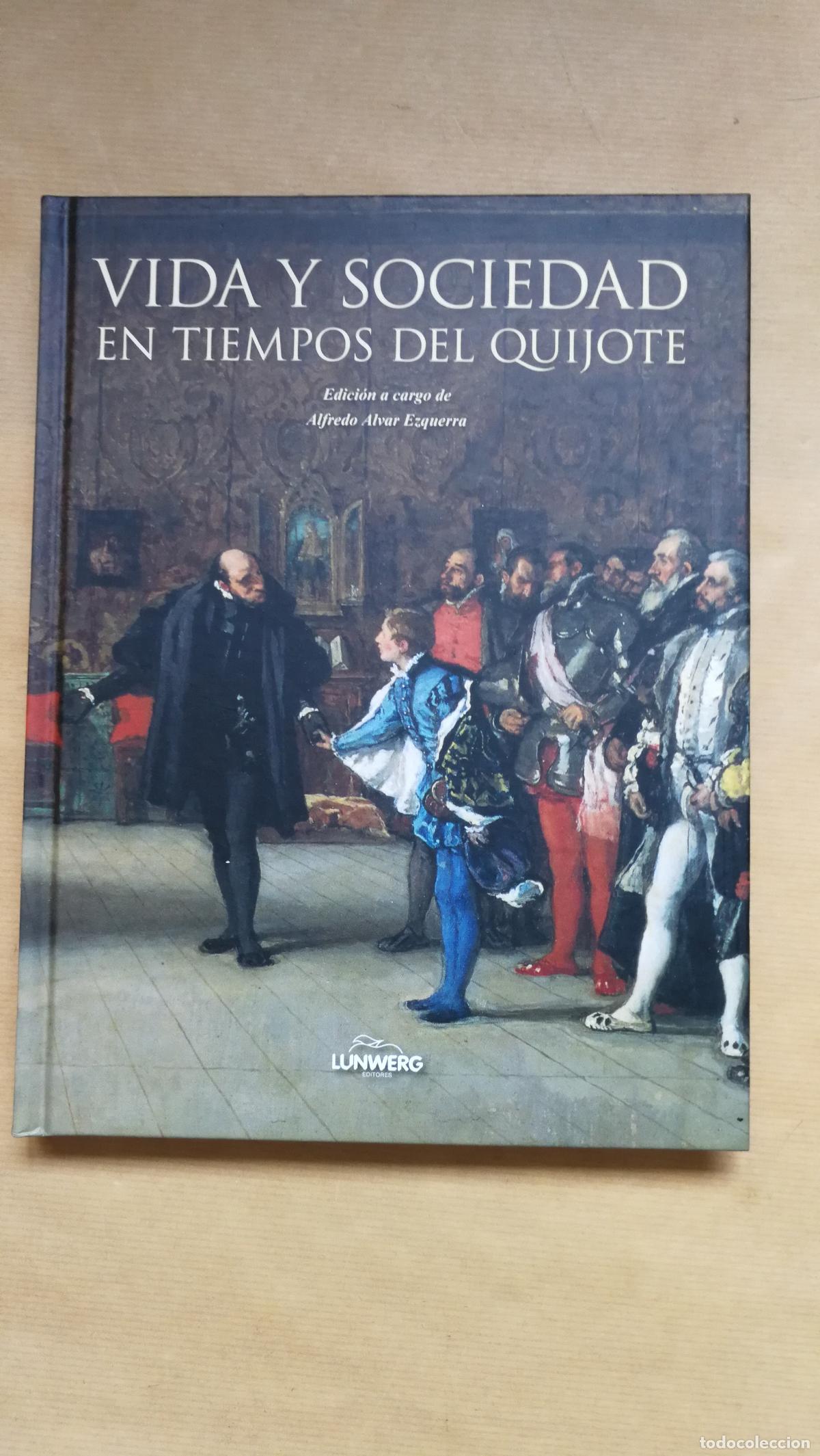 books: Vida y sociedad en tiempos del Quijote. - &rdquo;Alvar Ezquerra, Alfredo&rdquo;