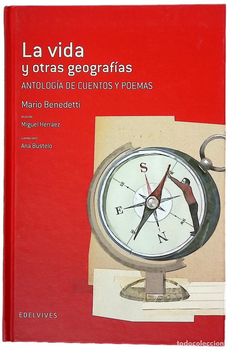 Libros: La vida y otras geograf&iacute;as : antolog&iacute;a de cuentos y poemas