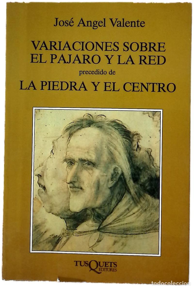 Libros: Variaciones sobre el p&aacute;jaro y la red ; precedido de La piedra y el centro