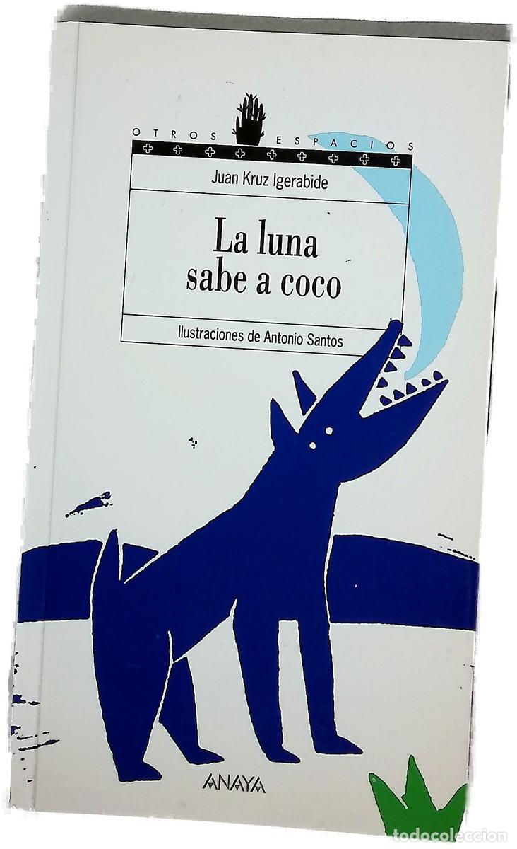 Livres: La luna sabe a coco - Igerabide, Juan Kruz; Santos, Antonio
