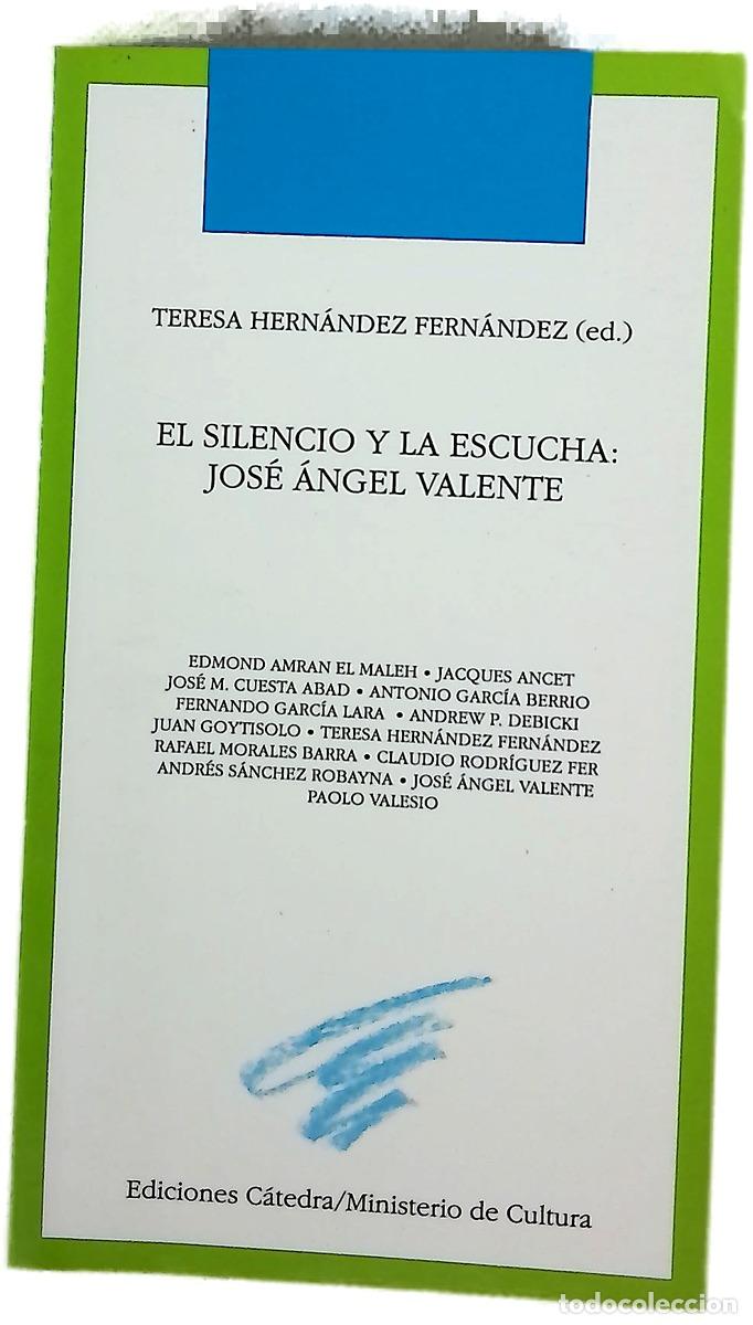 Libros: El silencio y la escucha Jos&eacute; &Aacute;ngel Valente