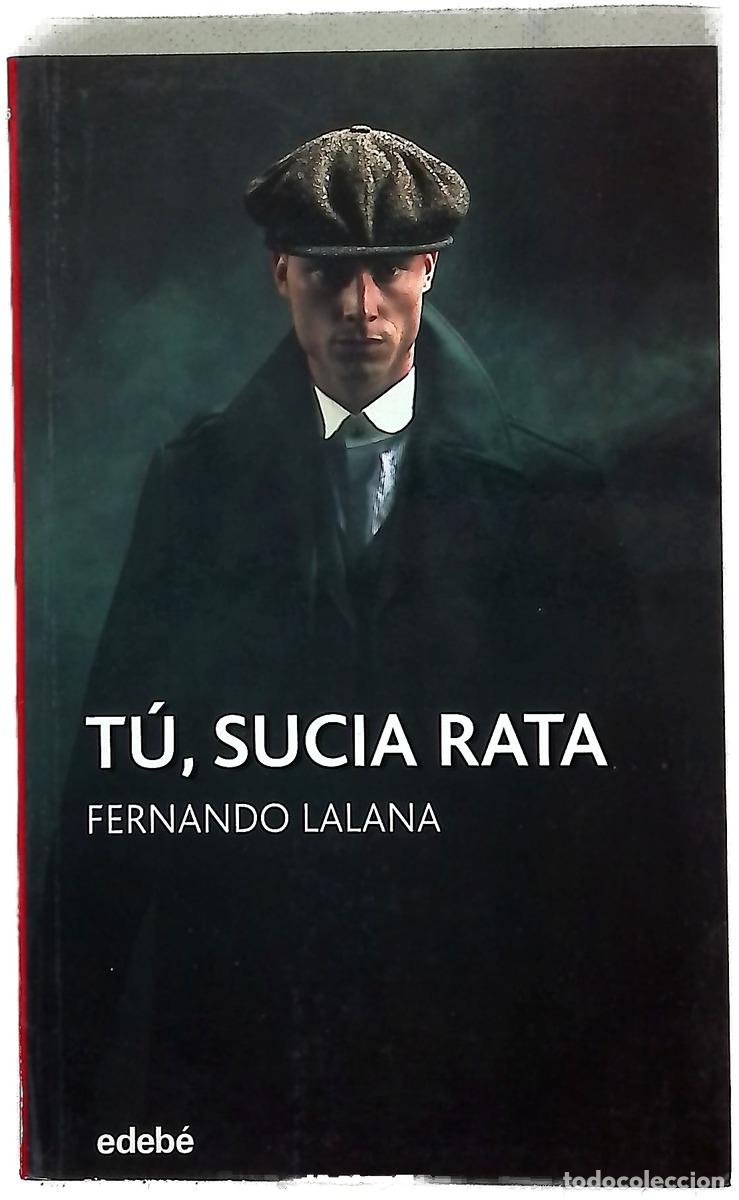 Libros: T&uacute;, sucia rata - Lalana, Fernando