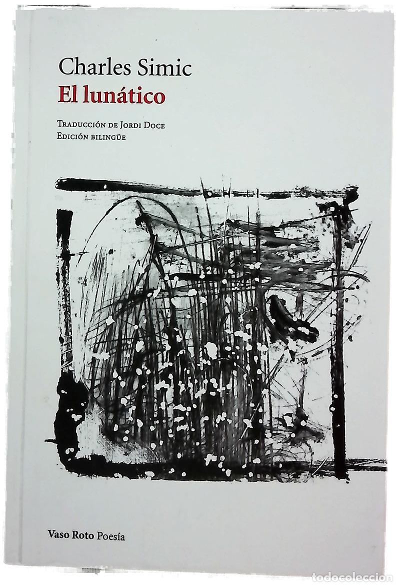 Libros: El lun&aacute;tico - Simic, Charles; Doce, Jordi