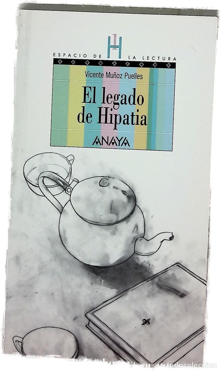 Libros: El legado de Hipatia - Mu&ntilde;oz Puelles, Vicente; Morales, Judit; G&ograve;dia, Adri&agrave;