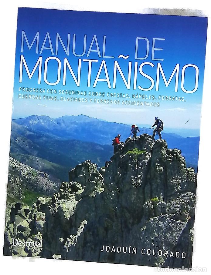 Libros: Manual de monta&ntilde;ismo : progresa con seguridad sobre crestas, r&aacute;peles, ferratas, cuerdas fijas, gl...