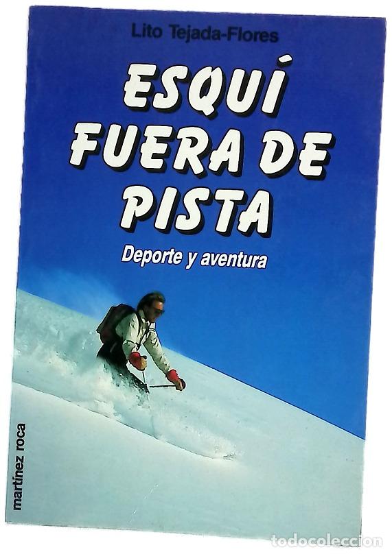 Libros: Esqu&iacute; fuera de pista - Tejada-Flores, Lito; Taboada, M