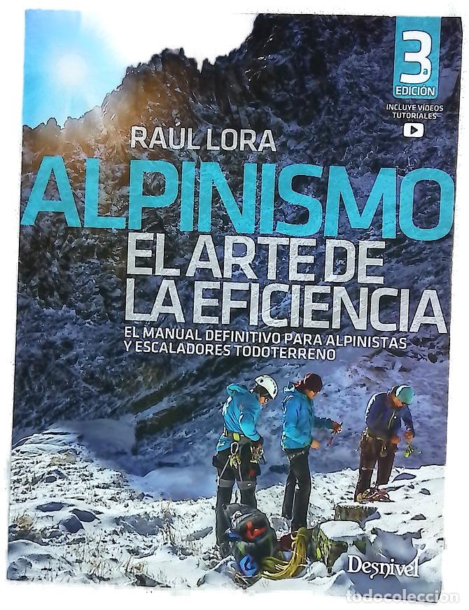 Libri di seconda mano: Alpinismo, el arte de la eficiencia : el manual definitivo para alpinistas y escaladores todoterreno