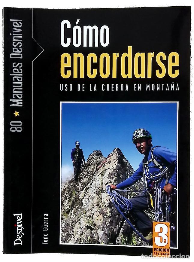 Libri di seconda mano: C&oacute;mo encordarse uso de la cuerda en monta&ntilde;a