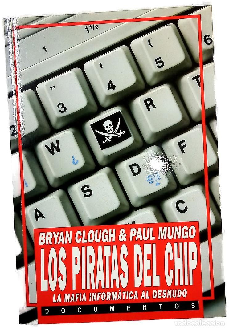 Libros: Los piratas del chip la mafia inform&aacute;tica al desnudo