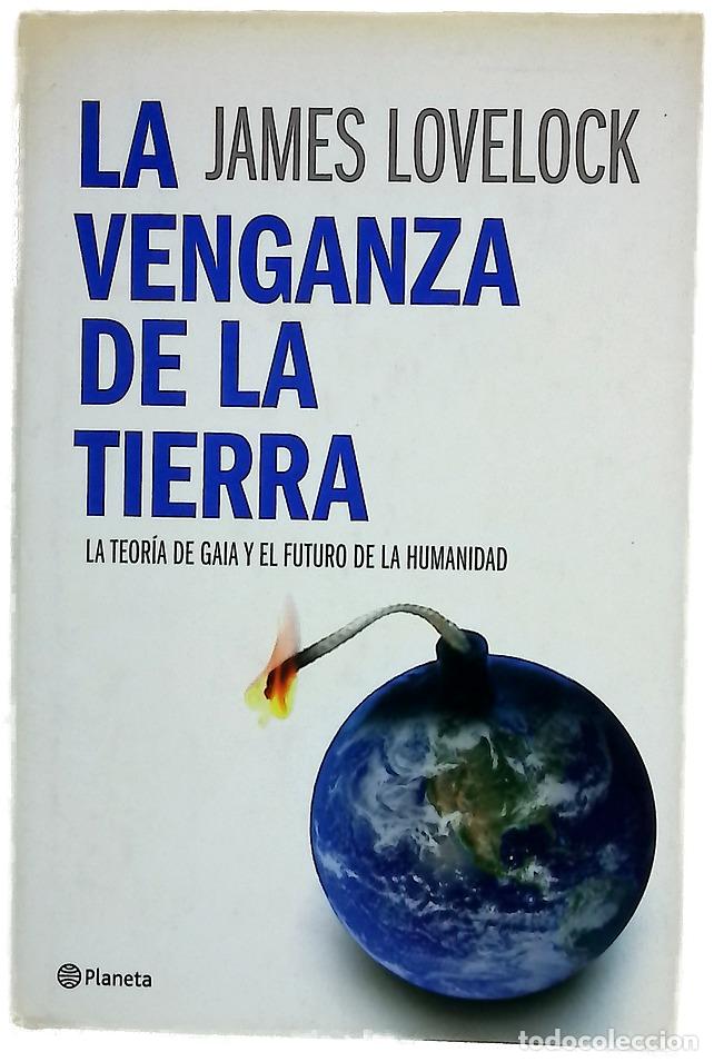 Libros: La venganza de la Tierra la teor&iacute;a de Gaia y el futuro de la humanidad