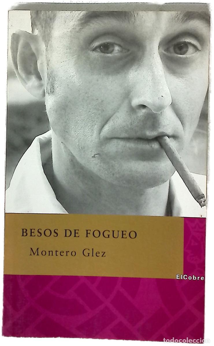 B&uuml;cher: Besos de fogueo cuentos - Montero Glez