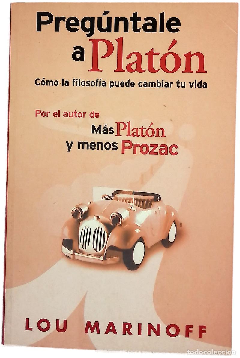Livres: Preg&uacute;ntale a Plat&oacute;n c&oacute;mo la filosof&iacute;a puede cambiar tu vida