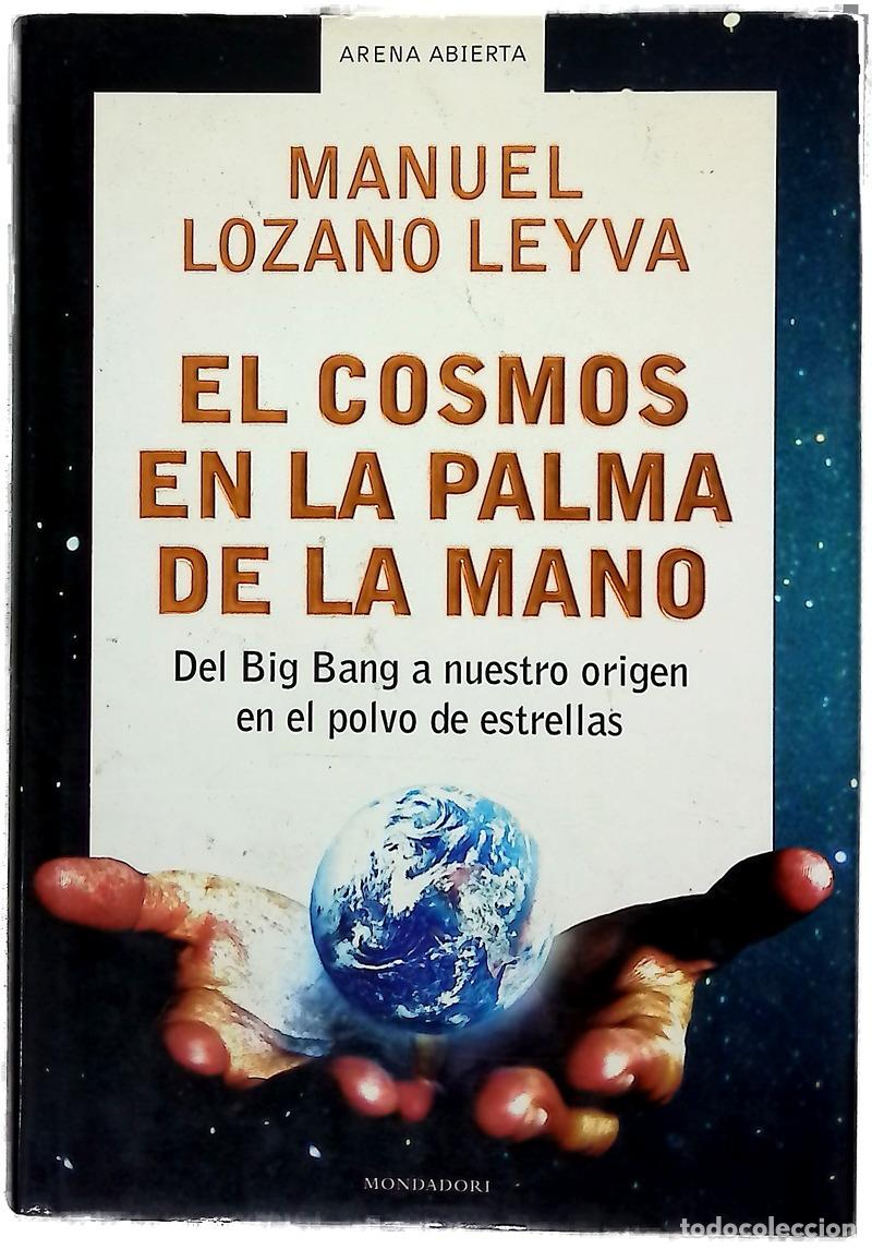 Livres: El cosmos en la palma de la mano del Big Bang a nuestro origen en el polvo de estrellas