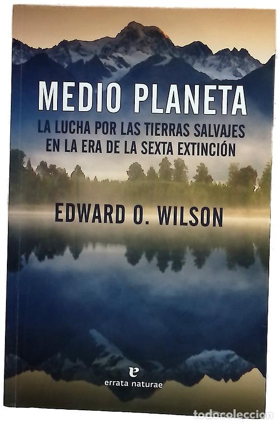 Libros: Medio planeta : la lucha por las tierras salvajes en la era de la sexta extinci&oacute;n