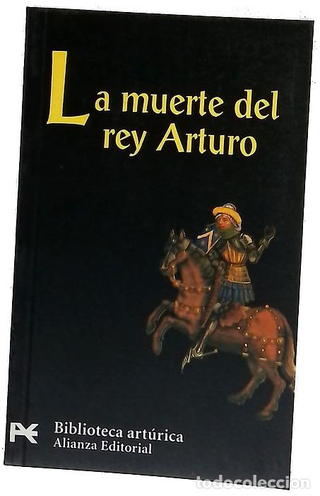 Libros: La muerte del rey Arturo - Alvar, Carlos