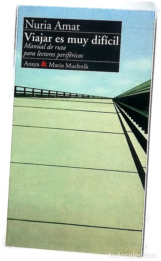 Libros: Viajar es muy dif&iacute;cil manual de ruta para lectores perif&eacute;ricos