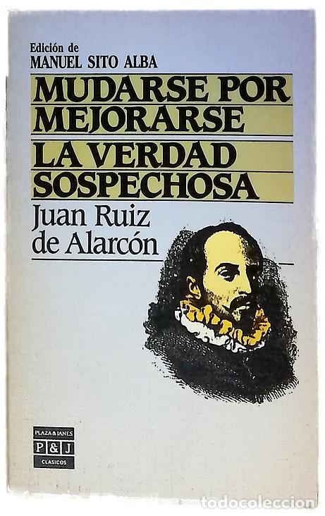 Libros: Mudarse por mejorarse - Ruiz de Alarc&oacute;n y Mendoza, Juan; Sito Alba, Manuel