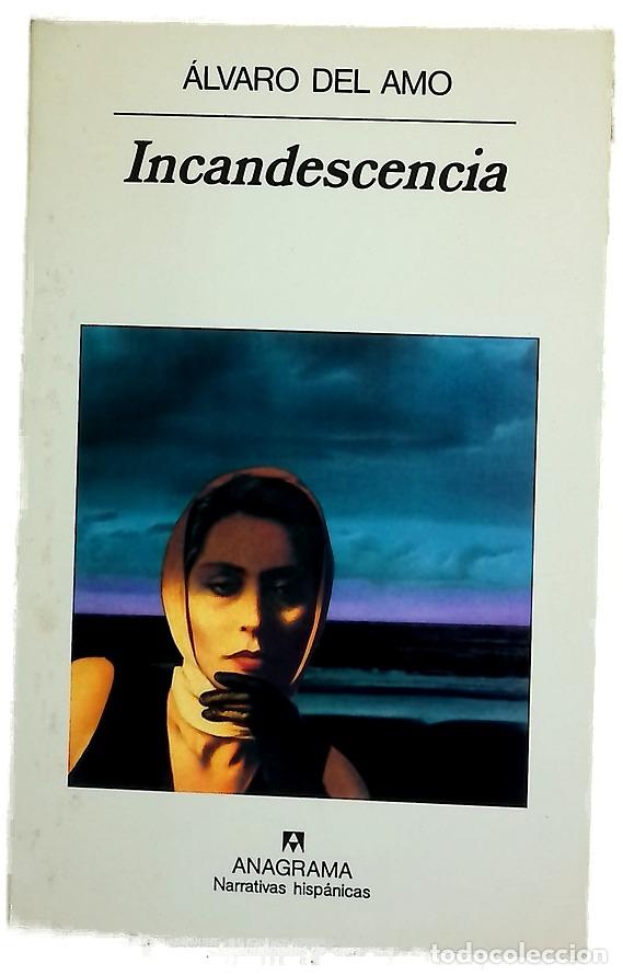 Libri di seconda mano: Incandescencia - Amo, &Aacute;lvaro del