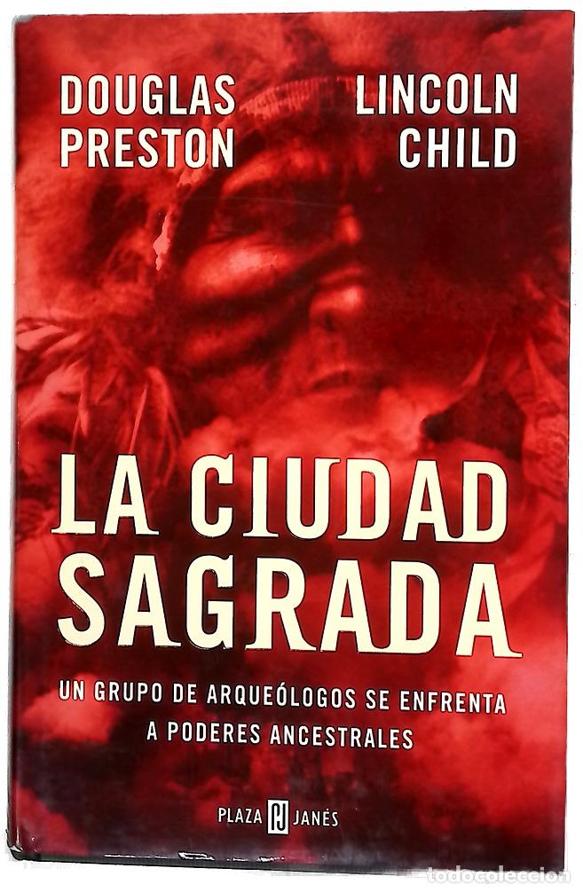 Livres: La ciudad sagrada - Preston, Douglas ; Child, Lincoln