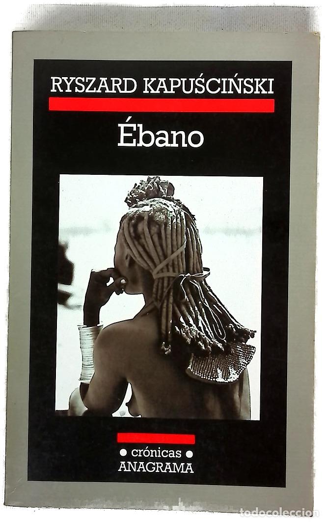 Livres: &Eacute;bano - Kapuscinski, Ryszard; Orzeszek, Agata