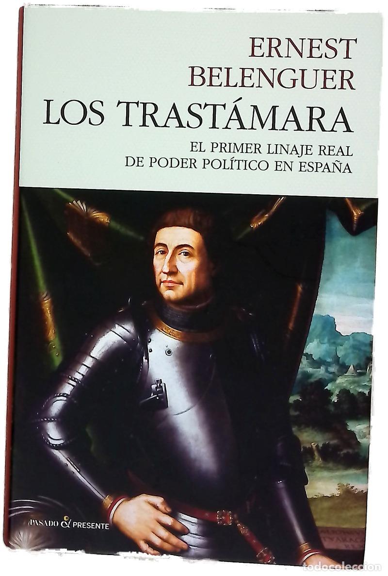 Livres: Los Trast&aacute;mara : el primer linaje de poder pol&iacute;tico en Espa&ntilde;a