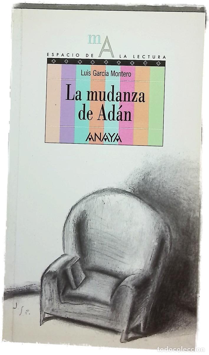 Livres: La mudanza de Ad&aacute;n - Garc&iacute;a Montero, Luis; Serrano, Javier