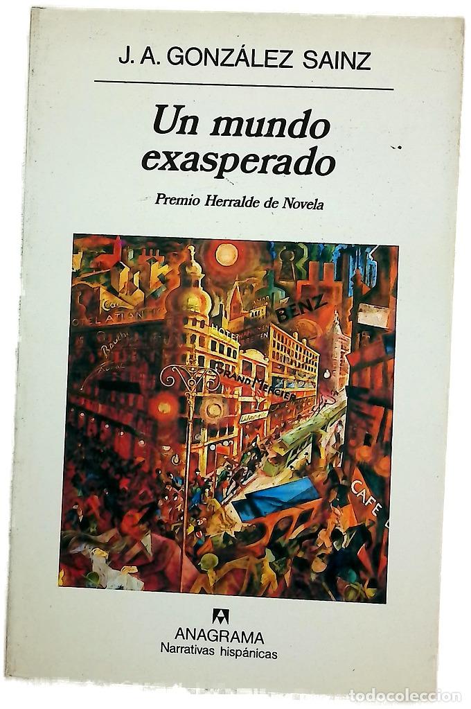 Libros: Un mundo exasperado - Gonz&aacute;lez Sainz, J. A