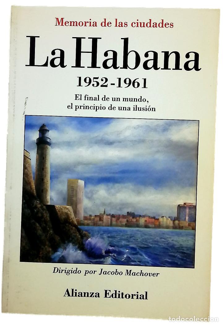 Libros: La Habana, 1952-1961 el final de un mundo, el principio de una ilusi&oacute;n