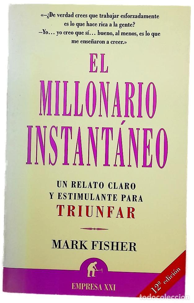 Libros: El millonario instant&aacute;neo un millonario revela c&oacute;mo conseguir un espectacular triunfo financiero