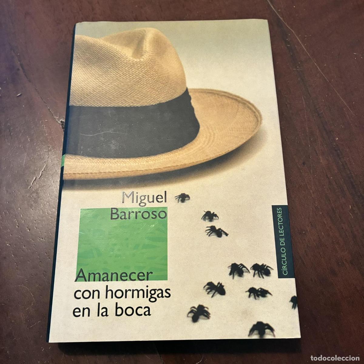 Livres: Amanecer con hormigas en la boca - Miguel Barroso