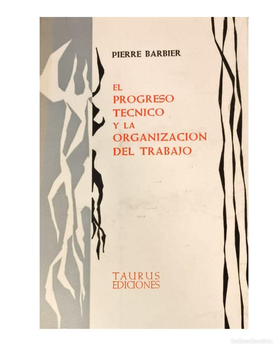 Livres: El progreso t&eacute;cnico y la organizaci&oacute;n del trabajo - Pierre BARBIER