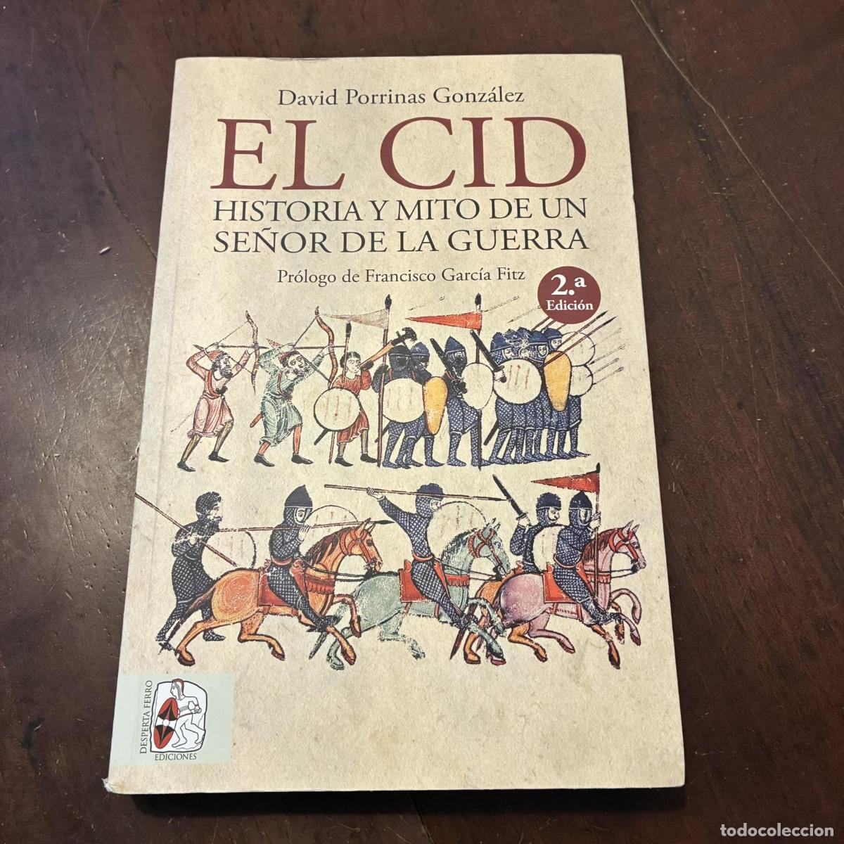 Libros: El Cid. Historia y mito de un se&ntilde;or de la guerra - David Porrinas Gonz&aacute;lez