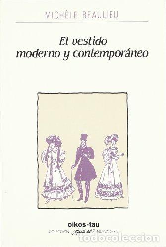Libros: El vestido moderno y contempor&aacute;neo - Michele Beaulieu