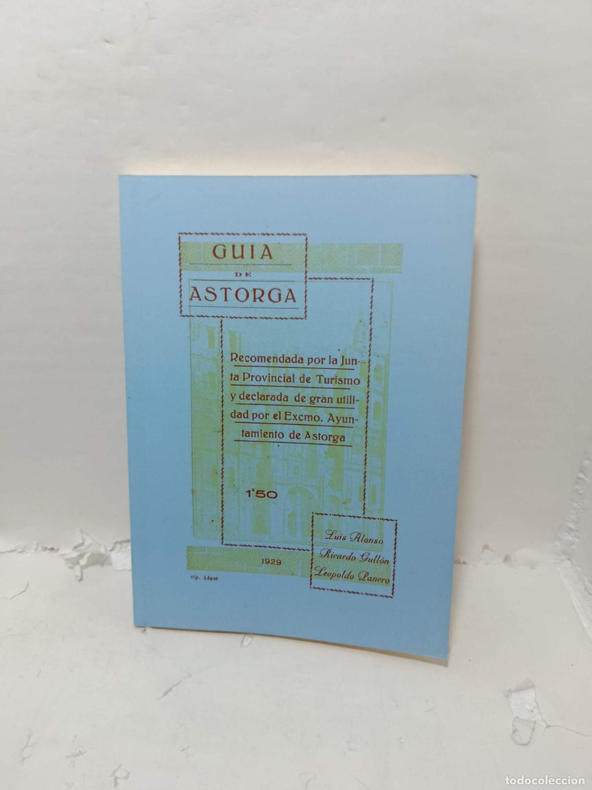 Libros: GU&Iacute;A DE ASTORGA. Recomendada por la Junta Provincial de Turismo y declaradade gran utilidad por el E