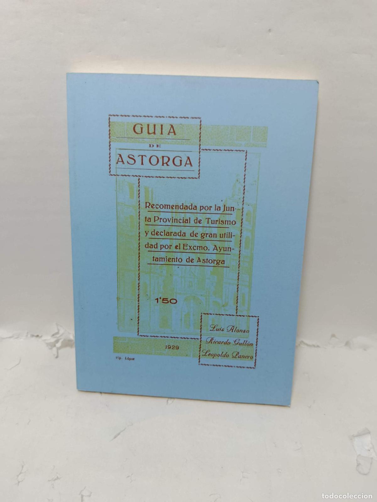 Libros: GU&Iacute;A DE ASTORGA. Recomendada por la Junta Provincial de Turismo y declaradade gran utilidad por el E
