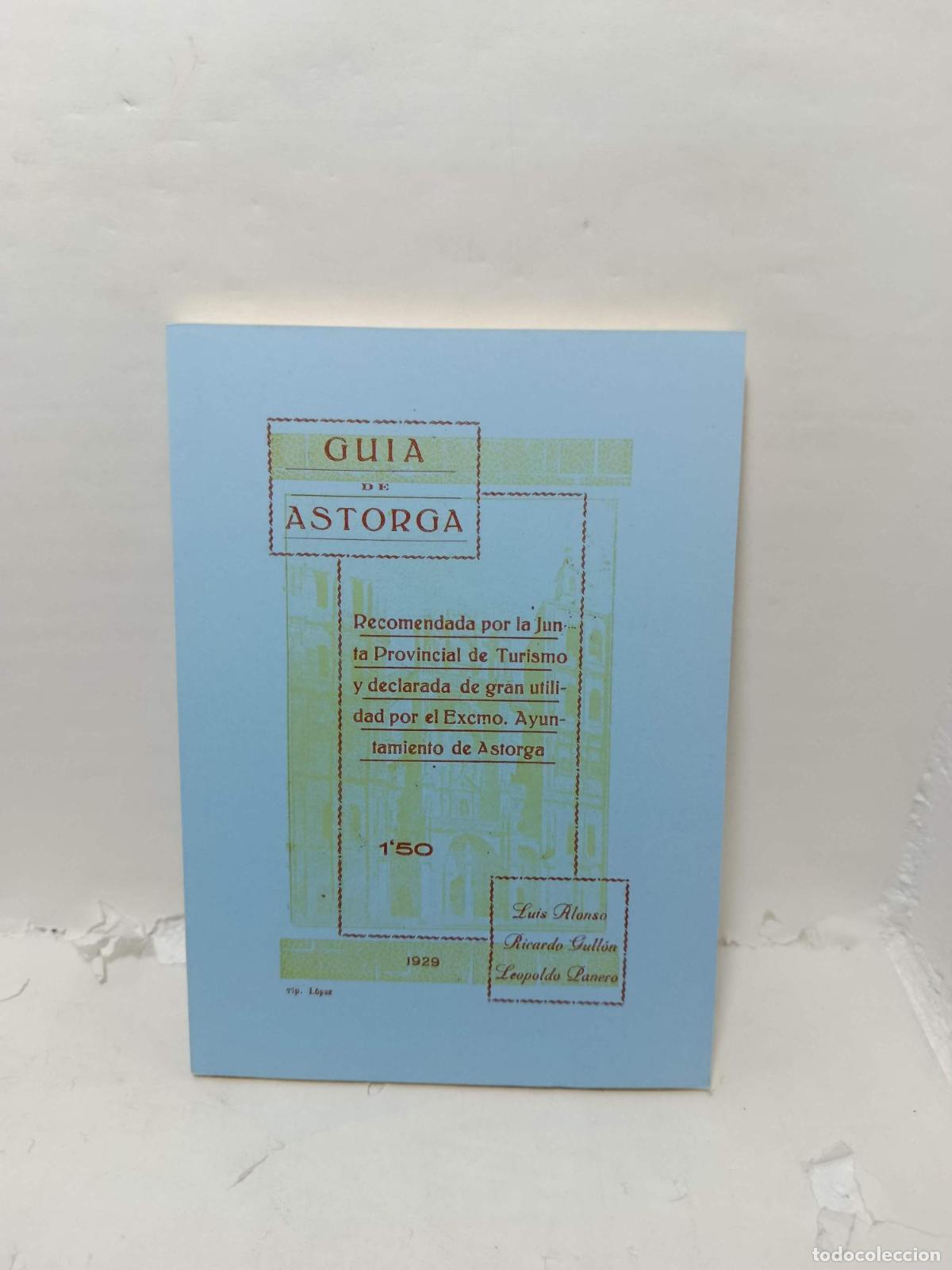 Libros: GU&Iacute;A DE ASTORGA. Recomendada por la Junta Provincial de Turismo y declaradade gran utilidad por el E