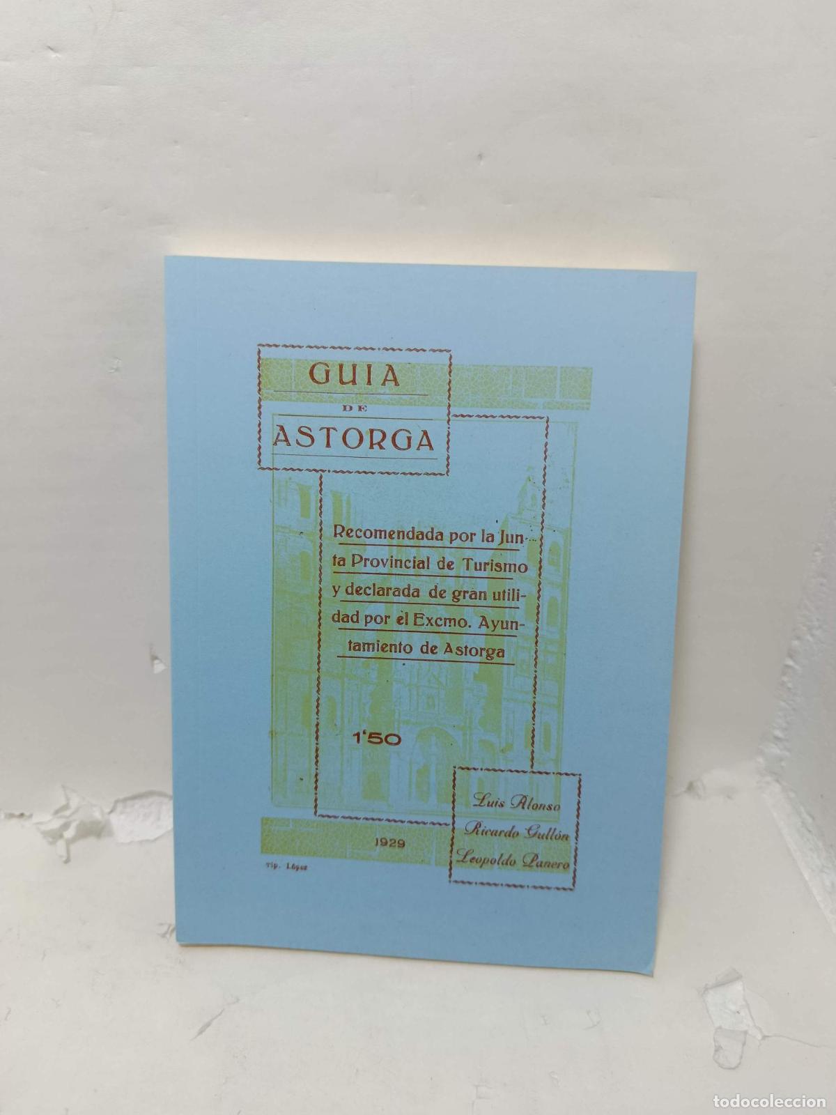 Libros: GU&Iacute;A DE ASTORGA. Recomendada por la Junta Provincial de Turismo y declarada de gran utilidad por el