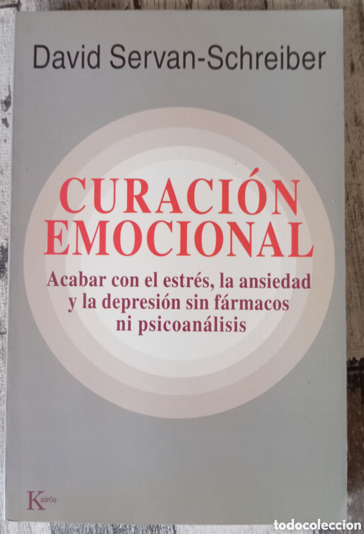 Libros: CURACION EMOCIONAL DAVID SERBAN SCHREIBER - Foto 1