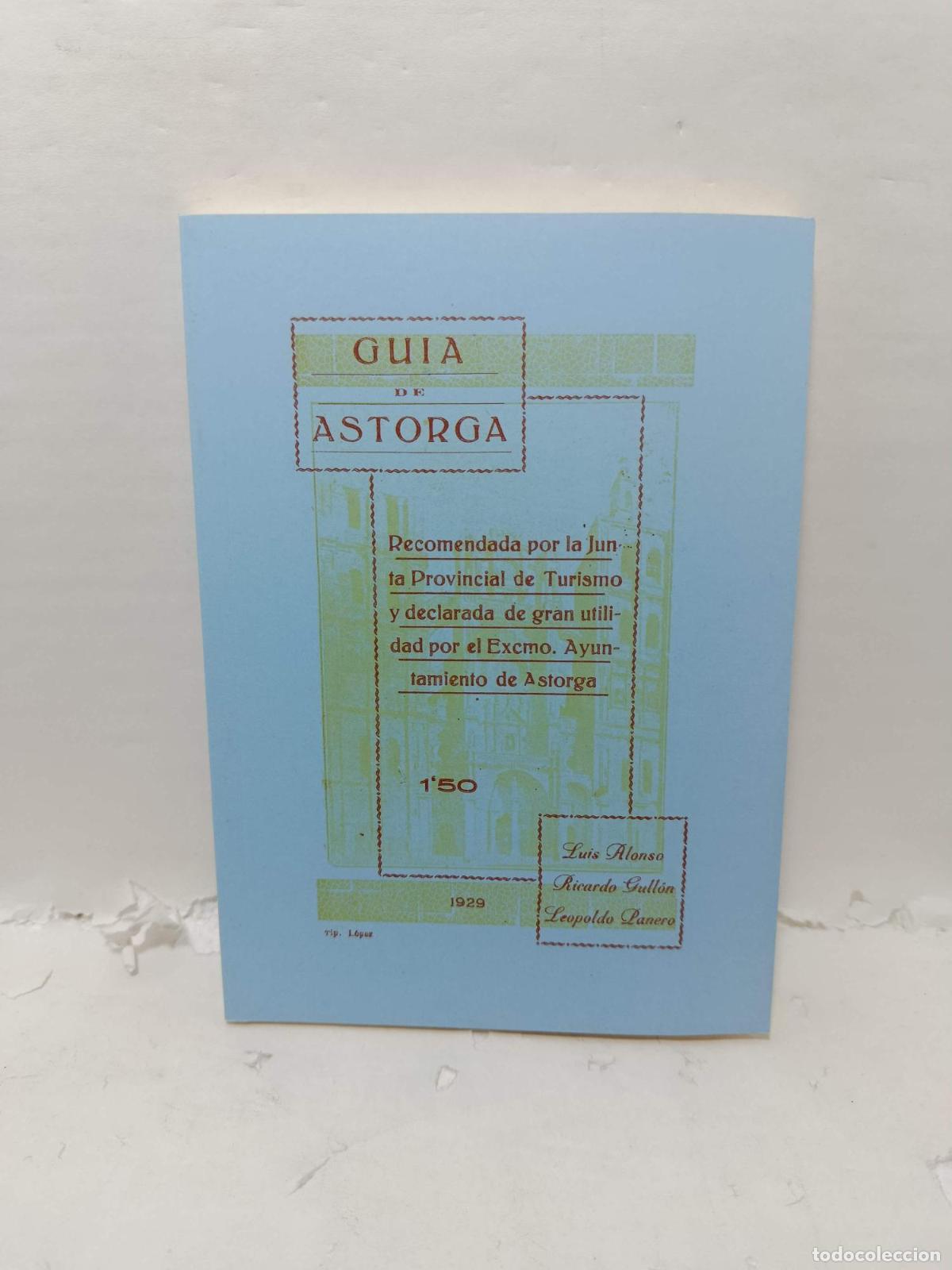 Libros: GU&Iacute;A DE ASTORGA. Recomendada por la Junta Provincial de Turismo y declarada de gran utilidad por el