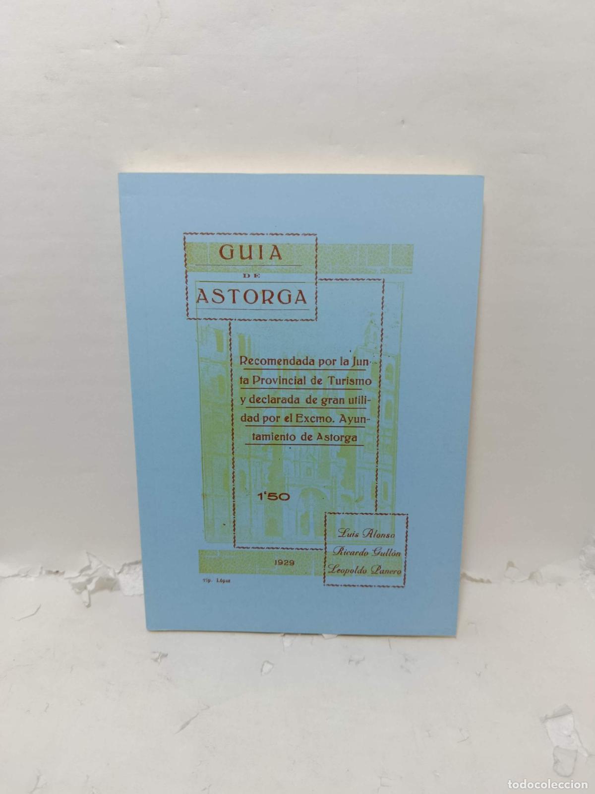 Libros: GU&Iacute;A DE ASTORGA. Recomendada por la Junta Provincial de Turismo y declarada de gran utilidad por el