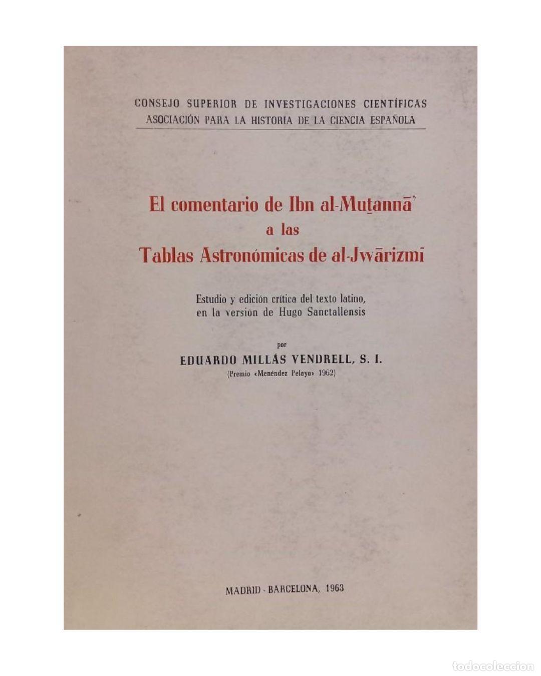 Libros: El comentario de Ibn al-Mutanna a las tablas astronomicas de Al-Jwarizmi - E. Mill&aacute;s Vendrell.