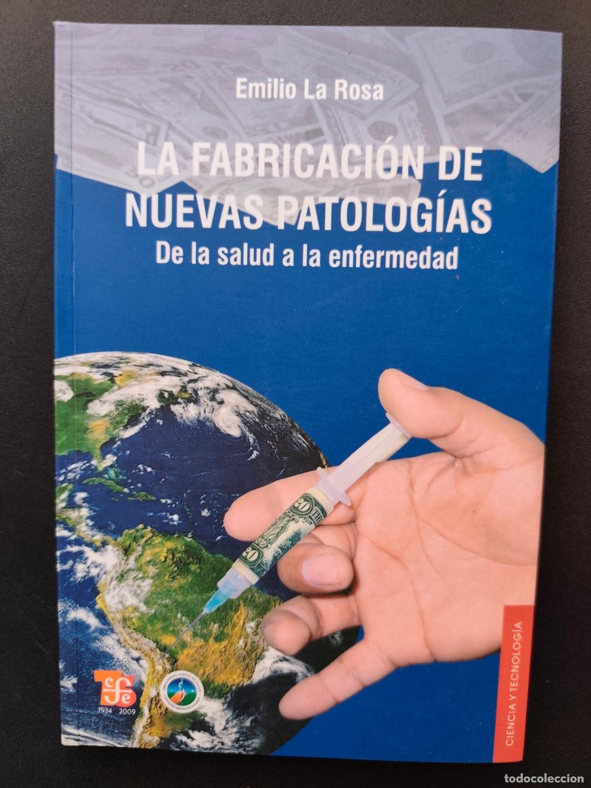 Libros: Emilio La Rosa - La fabricaci&oacute;n de nuevas patolog&iacute;as. De la salud a la enfermedad