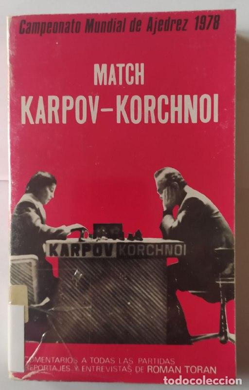 Libros: Match Karpov-Korchnoi - Tor&aacute;n, Rom&aacute;n (1931-2005)