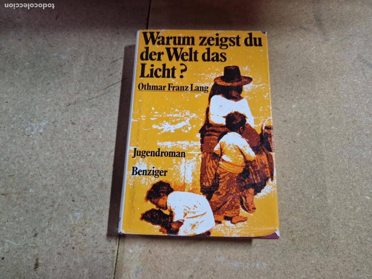 Libros: WARUM ZEIGST DU DER WELT DAS LUCHT?. OTHAMAR FRANZ LANG.