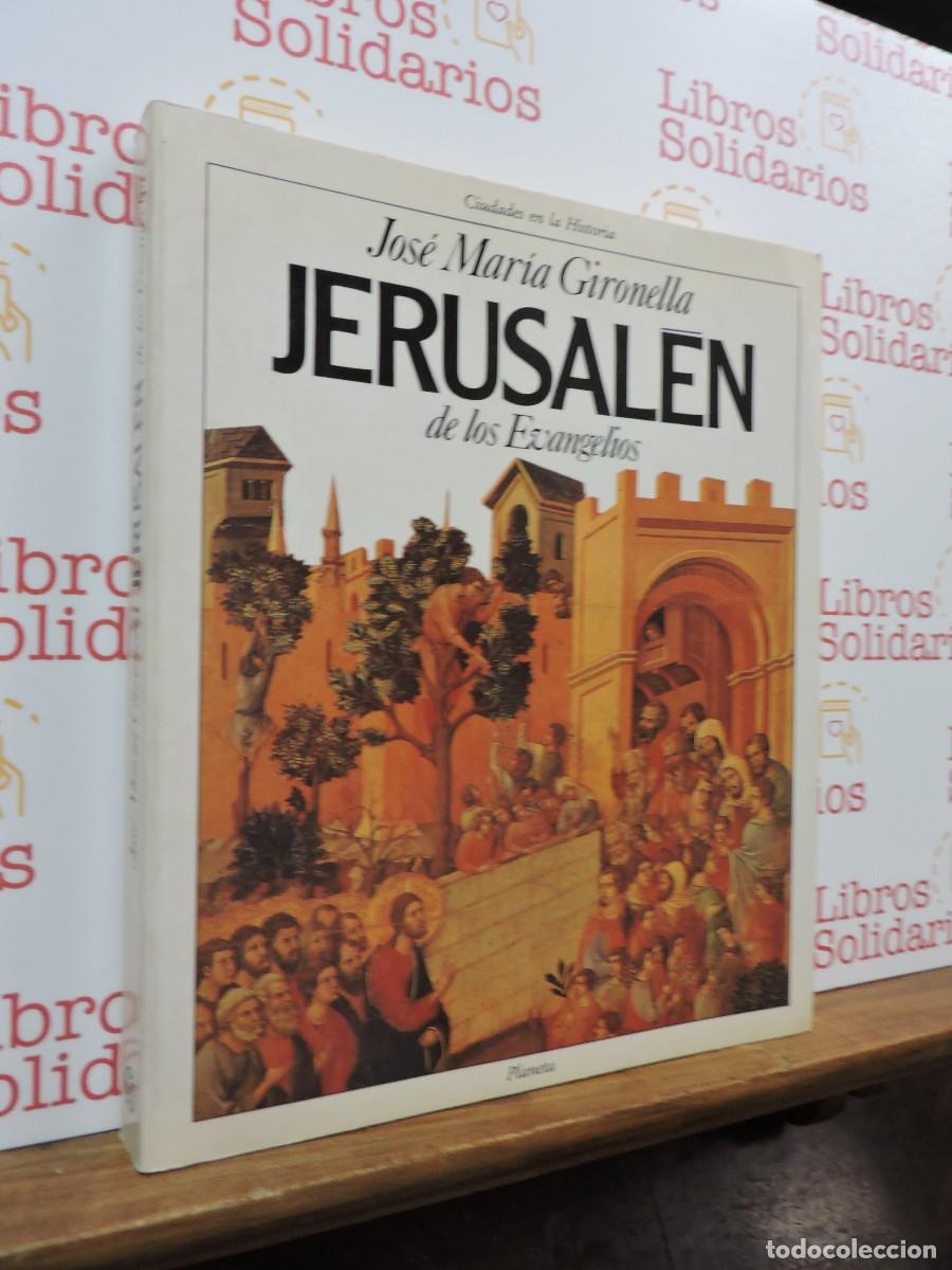Libros: Jerusalen de los Evangelios. GIRONELLA, Jose Mar&iacute;a. Ed. Planeta. Barcelona, 1989