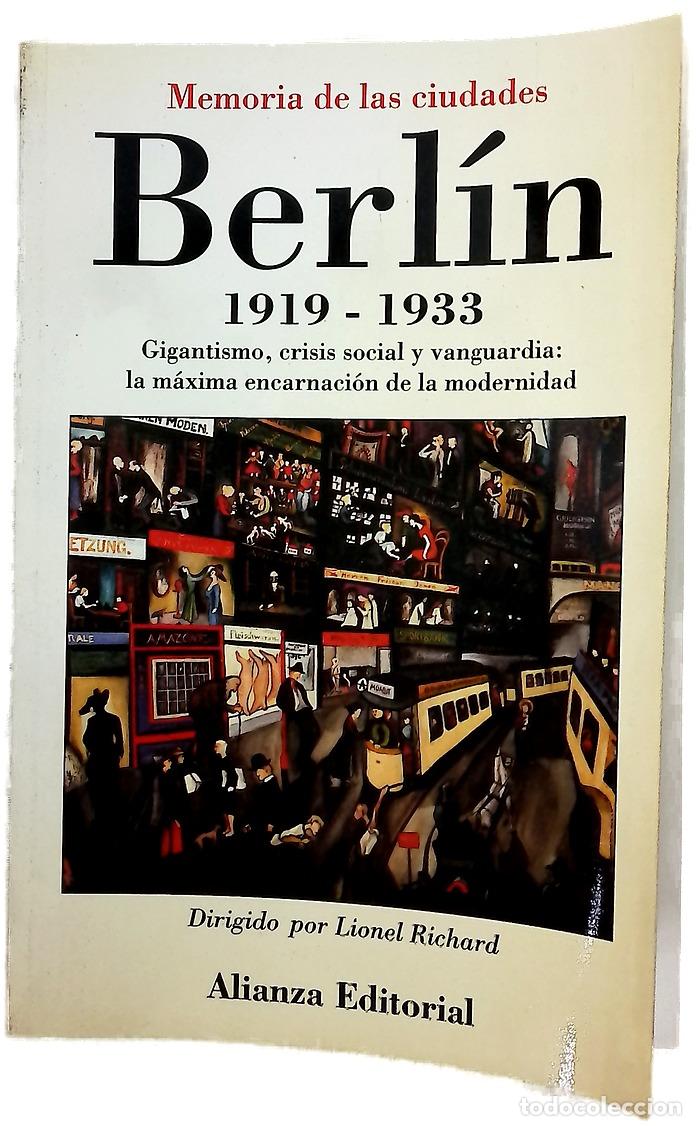 Libros: Berl&iacute;n 1919-1933 gigantismo, crisis social y vanguardia : la m&aacute;xima encarnaci&oacute;n de la modernidad