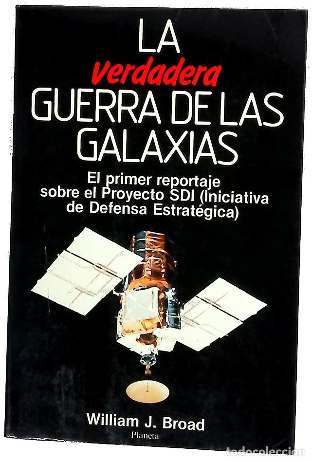B&uuml;cher: La verdadera guerra de las galaxias el primer reportaje sobre el proyecto SDI, Iniciativa de Defe...