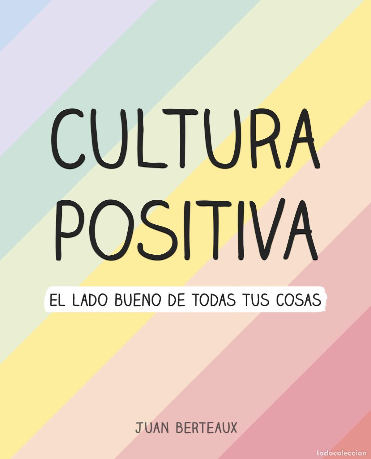 B&uuml;cher: Cultura Positiva: El lado bueno de todas tus cosas (Montena)