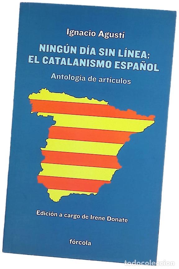 Libros: Ning&uacute;n d&iacute;a sin l&iacute;nea : el catalanismo espa&ntilde;ol : antolog&iacute;a de art&iacute;culos y cr&oacute;nicas literarias