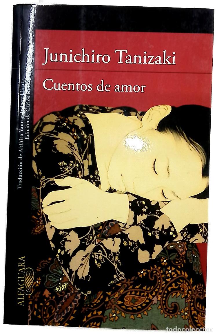 Libros: Cuentos de amor - Tanizaki, Junichirō; Yano, Akihiro; Hirota, Twiggy; Rubio, Carlos
